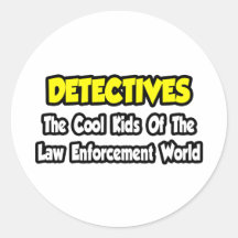 Detectives...Cool Kids Law Enforcement World Sticker