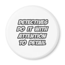 Detectives Do It With Attention To Detail