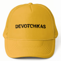 Devotchkas trucker hat