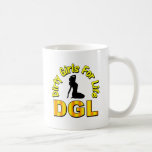 DGL Dirty Girls For Life Mugs