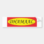 Dhamaal.jpg Bumper Sticker