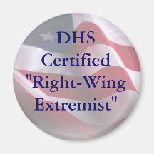 DHSCertified"Right-WingExtremist" Fridge Magnet