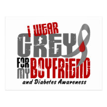 Diabetes I WEAR GREY FOR MY BOYFRIEND 6.2 Post Card