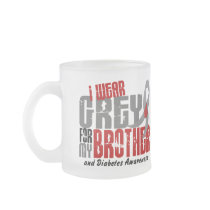 Diabetes I WEAR GREY FOR MY BROTHER 6.2 Coffee Mug