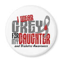Diabetes I WEAR GREY FOR MY DAUGHTER 6.2