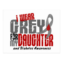 Diabetes I WEAR GREY FOR MY DAUGHTER 6.2 Post Cards