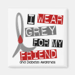 Diabetes I Wear Grey For My Friend 43 Magnets