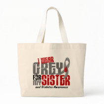 Diabetes I WEAR GREY FOR MY SISTER 6.2 Tote Bags