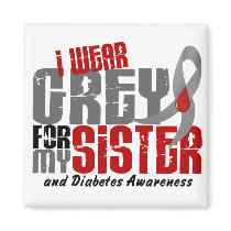 Diabetes I WEAR GREY FOR MY SISTER 6.2