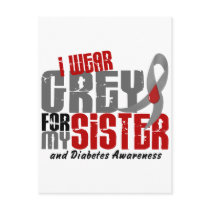 Diabetes I WEAR GREY FOR MY SISTER 6.2