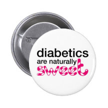 Diabetics are naturally sweet pin