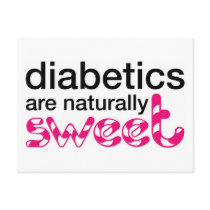 Diabetics are naturally sweet post card