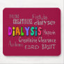Dialysis Terminology Gifts Mouse Pad