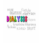 Dialysis Terminology Gifts t-shirts