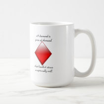 Diamonds and stress mugs
