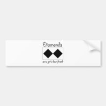 Diamonds are a girls best friend bumper sticker