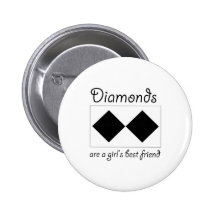 Diamonds are a girls best friend button