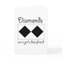 Diamonds are a girls best friend cards