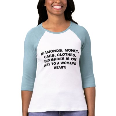 DIAMONDS, MONEY, CARS, CLOTHES, AN... - Customized T-shirts by kingloushome
