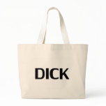 Dick Tote Bags