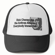 Dick Cheney did the Anthrax Attacks Hat