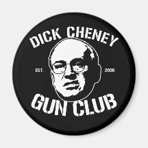 Dick Cheney Gun Club Fridge Magnets