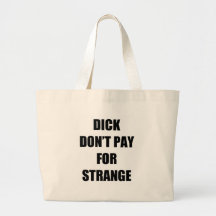 Dick ne payent pas étrange sacs