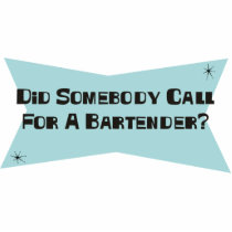 Did Somebody Call For A Bartender Photo Cutouts