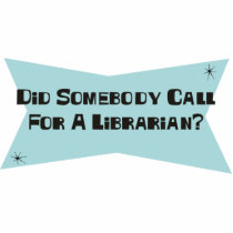 Did Somebody Call For A Librarian Photo Cut Out