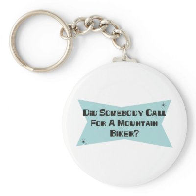Did Somebody Call For A Mountain Biker Key Chains by sciencewillprevail