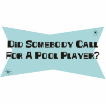 Did Somebody Call For A Pool Player Photo Cutouts