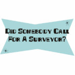 Did Somebody Call For A Surveyor Photo Cut Outs