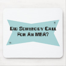 Did Somebody Call For An MBA Mouse Mat