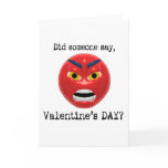 Did Someone Say Valentines Day Greeting Card