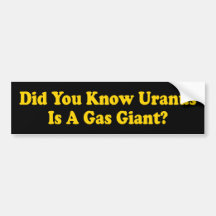 Did You Know Uranus Is A Gas Giant Bumper Sticker