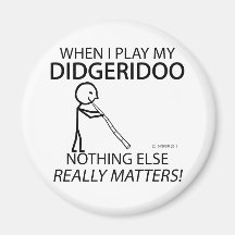 Didgeridoo Nothing Else Matters Refrigerator Magnet