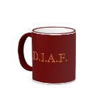 Die in a Fire (D.I.A.F) Mug