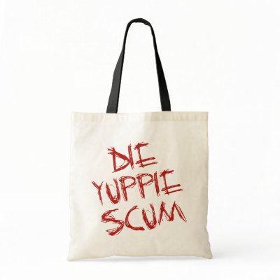 DIE YUPPIE SCUM TOTE BAGS by Apocalyptopia