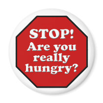 Diet Motivation Magnet, Stop Are you Really Hungry