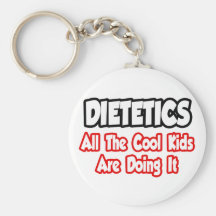 Dietetics...All The Cool Kids Keychain