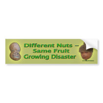 Different Nuts - Same Fruit Bumper Sticker