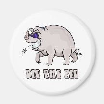Dig the Pig Magnet