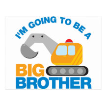 Digger Truck Going To Be A Big Brother Post Card