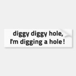 diggy diggy hole bumper sticker