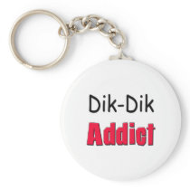 Dik-Dik Addict Keychains