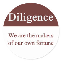 Diligence creates our fortune