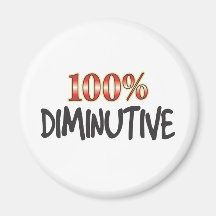 Diminutive 100 Percent Refrigerator Magnet