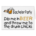 Dip Me In Beer And Throw Me To The Drunk Chicks