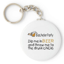 Dip Me In Beer And Throw Me To The Drunk Chicks