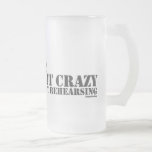 Director: Not Crazy Just Rehearsing Mug